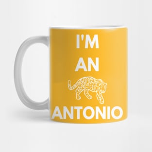 I'm an Antonio Mug